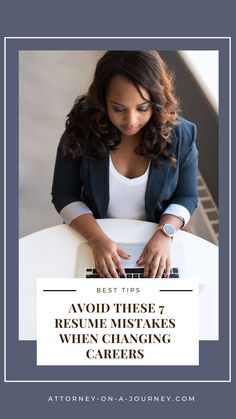 a woman typing on her laptop with the words best tips avoid these 7 resumes when changing career