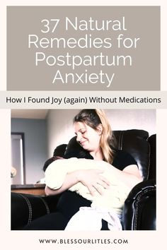 a woman sitting in a chair with her arms wrapped around her head and the words 37 natural remedies for postpartume