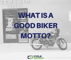 a motorcycle parked in front of a building with the words what is a good biker moto?