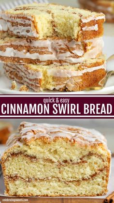 cinnamon swirl bread with icing on top is shown in three different photos and the words, quick & easy cinnamon swirl bread