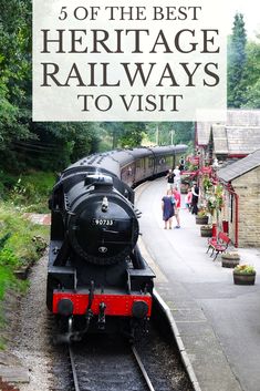 a train on the tracks with text overlay reading 5 of the best heritage railways to visit