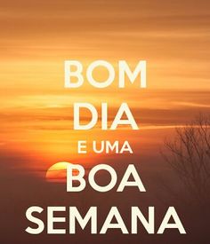 a sunset with the words bomb dia e uma boa sema on it