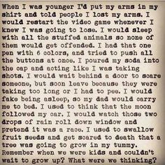 an old letter that has been written in black and white with the words'when i was younger, i put my arms in