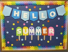 a bulletin board with the words hello summer on it