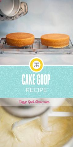 two cakes are being made in a mixer with the words cake goop recipe on it