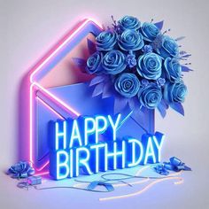 a birthday card with blue roses and a neon sign that says happy birthday on it