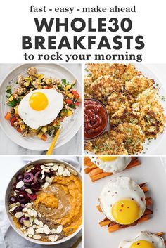 four different breakfasts that include eggs, hash browns and carrots with the words whole 30 breakfasts to rock your morning