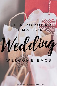 bags with the words top 4 popular items for wedding welcome bags on it and an image of