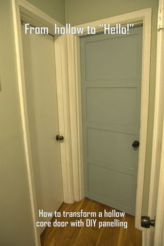 an open door with the words how to transform a hollow door with diy paneling