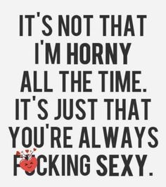 Funny Flirty Quotes, Inappropriate Thoughts, Dirty Mind, Flirting Quotes, Mindfulness Quotes, Sarcastic Quotes, Romantic Quotes, Quotes For Him, Pretty Quotes