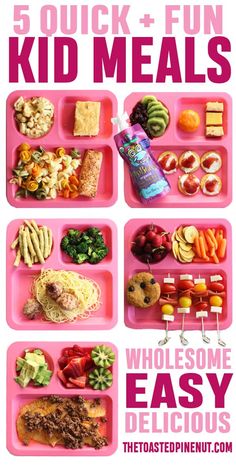 a pink tray filled with different types of food and the words, 5 quick and fun kid meals wholesome easy delicious