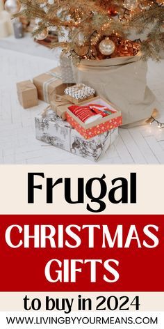 a christmas tree with presents under it and the words frugal christmas gifts to buy in