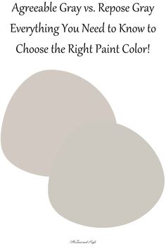 two shades of gray with the words, agree grey vs repose gray everything you need to know to choose the right paint color