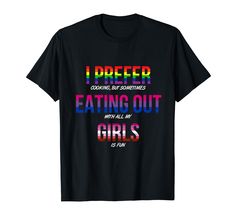 PRICES MAY VARY. This is the perfect support shirt gift for pride month If you are a lesbian, gay, bisexual, transgender, nonbinary, genderfluid, intersex, asexual, polysexual, genderqueer, demisexual, agender and pansexual. this awesome funny tee is perfect for you. Get this as a gift for those who are or like pro-lgbt, lgbtq, pride, gaymer, rainbow, flag, gayest, trans, human-rights, equality, chef, cook, foodie, kitchen, food, and cooking lovers. It's a great present for christmas, birthday o Clothing Art, 6 Feet Under, Lgbt Ally, Lesbian Pride Flag, Inexpensive Clothes, Birthday Presents For Him, Outing Quotes, Lgbtq Funny, Couple Halloween Costumes