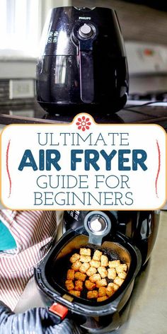 the ultimate air fryer guide for beginners