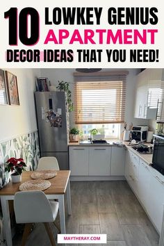 a kitchen with a table and chairs in front of a window that says 10 lovely genius apartment decor ideas that you need