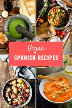 vegan spanish dishes with text overlay that reads vegan spanish recipes