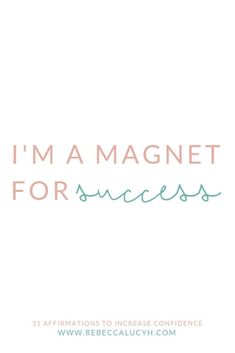 the words i'm a magnet for success written in pink and green on a white background