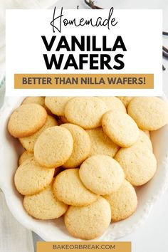 homemade vanilla wafers in a bowl with text overlay that reads homemade vanilla wafers better than nilla wafers