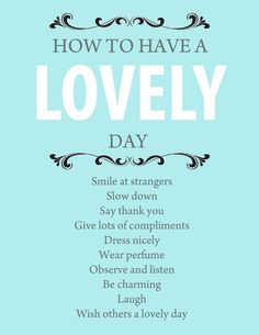 a blue poster with the words how to have a lovely day