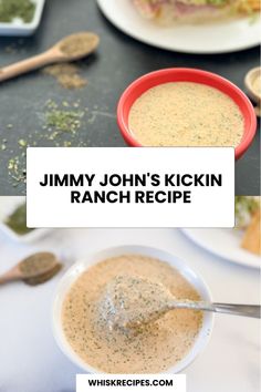 the recipe for jimmy john's kickin ranch is shown in three different bowls