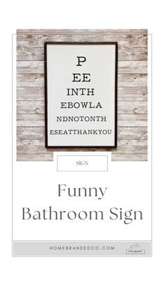 Painted wood sign for home décor in multiple sizes.  Two choices of frame thickness and multiple stain options for your frame. Funny bathroom sign that looks like a doctors eye chart Black Words, Restroom Signs, Boy Bath, Eye Chart, Restroom Sign, Painted Background, Funny Bathroom Signs, Funny Bathroom, Best Bath