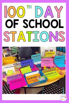 the 100th day of school stations with colorful writing on them