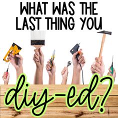 a group of people holding tools with the words diy - ed?