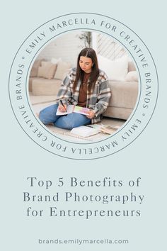 the top 5 benefits of brand photography for entrepreneurs