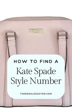 a pink kate spade purse with text that reads how to find a kate spade style number. Kate Spade Style, How To Find, Kate Spade