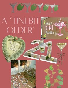 #bday #tinibitolder #girly #tini #21stbirthday #cutiebday# Weenies And Tinis Party Theme, Weenies And Tinis Theme, Tini Bit Older Decor, Martini Themed Birthday Party, A Tini Bit Older Martini Party, 24th Birthday, 30th Bday