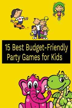 the best budget - friendly party games for kids