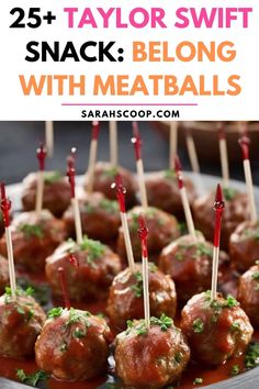 some meatballs with toothpicks on them and the words 25 + taylor swift snack belong