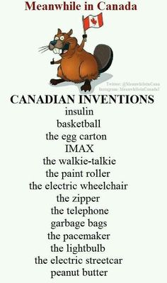 an image of canadian inventions with the words on it and a cartoon beaver holding a