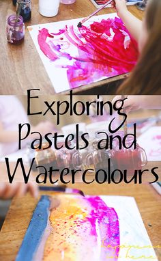 kids are painting with watercolors and the words exploring pastels and watercolours