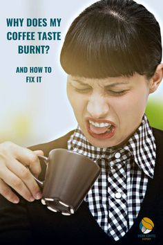 Woman sticking tongue out at a cup of burnt tasting coffee Coffee Infographic, Coffee Tasting, My Coffee, Cup Of Joe, Bitter, Fix It