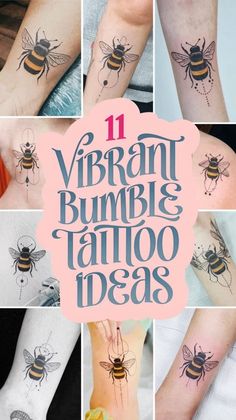 different tattoos on the arms and legs are shown with words that read, 11 vibrant bumble tattoo ideas