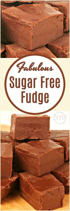 chocolate fudge is stacked on top of each other with the words fabulous sugar free fudge