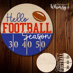 a wooden sign that says hello football season 30 - 40 with a football on it