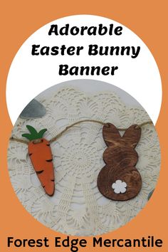 an easter bunny and carrot decoration on a doily with the text, adorable easter bunny banner