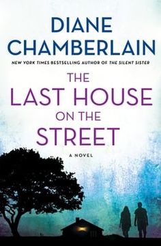 the last house on the street by diane chamberlainn is out now