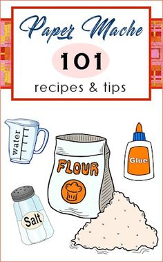 paper mache 101 recipes and tips for making your own homemade flour or sugar shaker