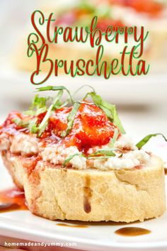 strawberry bruschetta on a white plate with the words, strawberry bruschetta