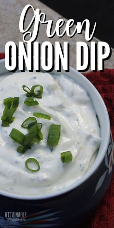 green onion dip in a blue bowl Attainable Sustainable, Chip Dip Recipes, Holiday Buffet, Appetizer Buffet, Homemade Pantry