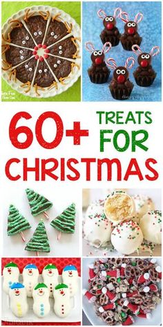 christmas treats for kids to make and eat with the text overlay that reads, 60 +