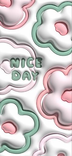 the words nice day are written in green, pink and white