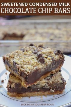 two chocolate chip bars stacked on top of each other with the words, sweetened condensed milk chocolate chip bars