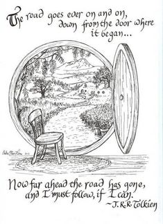 a drawing of an open door with a chair in it and the words,'no far ahead the road has gone, and i must follow if