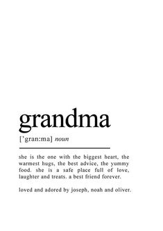 the words grandma are written in black and white