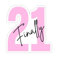 the number twenty two in pink and black ink with the word finally written on it